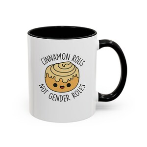 Cinnamon Rolls Not Gender Roles Mug