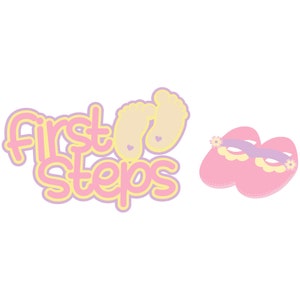 May include: Pink and yellow graphic with the text "First Steps" and two baby footprints.  There are also two pink baby shoes with purple flowers.