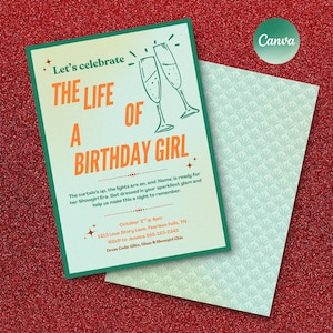 May include: A birthday party invitation with a green border and a light green background. The text reads "Let's celebrate THE LIFE OF A BIRTHDAY GIRL" with champagne glasses. The invitation includes event details and a dress code.