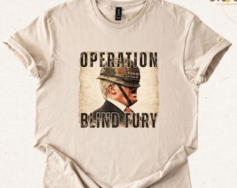 Operation Blind Fury T-shirt, No to War Shirt, Satirical Political Protest Tee