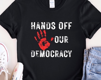 Hands Off Our Democracy T-shirt, Protest Shirt, Hands Off Tee, Activist Gift,Political Resist Tee,Anti-Musk Shirt,FDT Shirt,Anti-Trump Shirt
