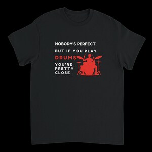 Nobody&#39;s Perfect Drums Heavyweight Cotton Unisex T-shirt