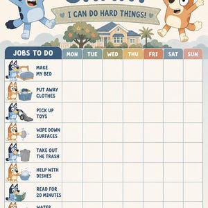 May include: A chore chart featuring blue and orange cartoon dogs with the text CHORE CHART and I CAN DO HARD THINGS. The grid lists tasks like make my bed, put away clothes, pick up toys, wipe down surfaces, take out the trash, help with dishes, read for 20 minutes, and water plants, with columns for days of the week.