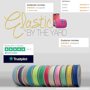 May include: A close-up of a variety of colorful elastic bands, rolled up and displayed on a white surface. The elastic is available in a variety of colors, including blue, green, yellow, red, pink, and white. The text "Elastic by the Yard" is displayed above the elastic bands. The image also includes customer reviews and ratings from Trustpilot and Amazon.