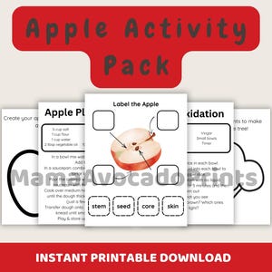 May include: An "Apple Activity Pack" with printable educational worksheets. The pack includes instructions for apple pie, an apple labeling exercise, and an apple oxidation experiment. The image features the text "Instant Printable Download".