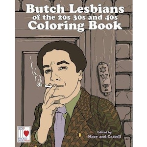 The Butch Lesbians of the 20s, 30s, and 40s Coloring Book