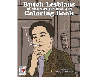 The Butch Lesbians of the 20s, 30s, and 40s Coloring Book