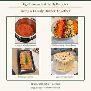 May include: A digital cookbook titled Gg's Homecooked Family Favorites: Bring a Family Dinner Together. It features four images: marinara and Italian sausage in a pot, a Mediterranean chopped salad, rosemary focaccia, and a lemon lavender cake.