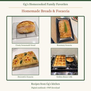 May include: A digital cookbook titled Gg's Homecooked Family Favorites: Homemade Breads & Focaccia. It features four photos: a crusty loaf on a wire rack, rosemary focaccia on a black tray, decorative focaccia with peppers, and golden dinner rolls.
