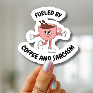 Fueled by Coffee & Sarcasm Sticker - Funny Coffee Lover Gift, Waterproof Vinyl Decal for Laptops, Tumblers, Windows, and More