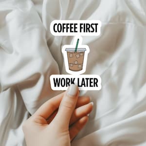 Coffee First Sticker| Stickers for Coffee Lovers | Laptop Stickers | Cute Stickers