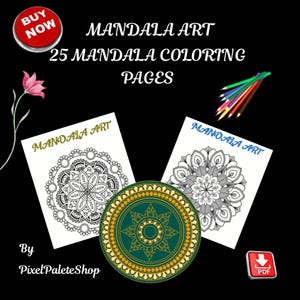 Mandala Art Coloring Pages 25 Printable Intricate Designs for Relaxation Stress Relief and Mindfulness Adults Coloring Book PDF.