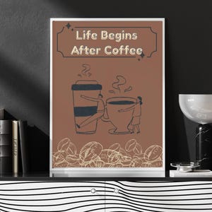 Life Begins After Coffee, Coffee Wall Art, Kitchen Decor, Home Office Decor, Cozy Aesthetic, Espresso Poster, Dining Room Art, Digital Print