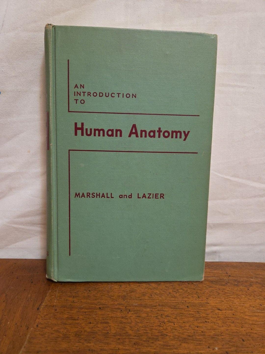 An Introduction to Human Anatomy Textbook 1959 Marshall and Lazier 4th ...