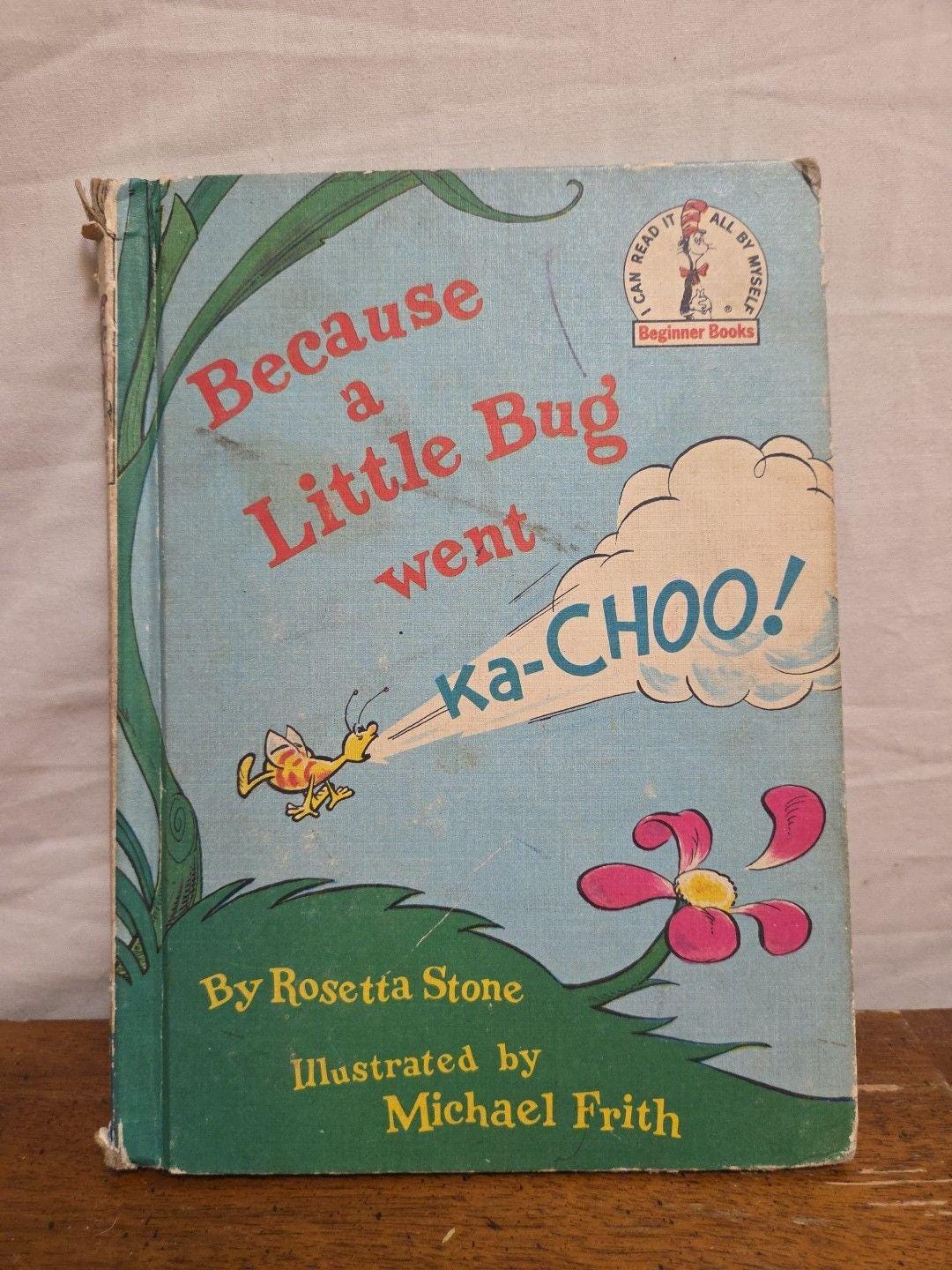 Because a Little Bug Went Ka-choo! by Rosetta Stone (1975, Hardcover ...