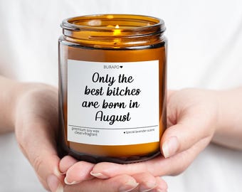 Funny August Birthday Gift Candle Gift for Best Friend Birthday Gift,Birthday Gifts for Her,Birthday Party Decor,Best Friend Birthday
