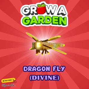 May include: A digital image featuring a yellow and brown dragonfly with glowing elements. The text "GROW A GARDEN" is at the top, and "DRAGON FLY (DIVINE)" is at the bottom. The background is red with radial lines.