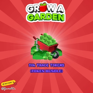 May include: A digital graphic with the text "GROW A GARDEN" above a red wheelbarrow filled with green coins. The text "20k TRADE TOKENS (TOKEN BUNDLE)" is below the wheelbarrow. A "BUY NOW" button is in the lower left corner.