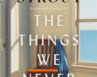 The Things We Never Say Book Paperback