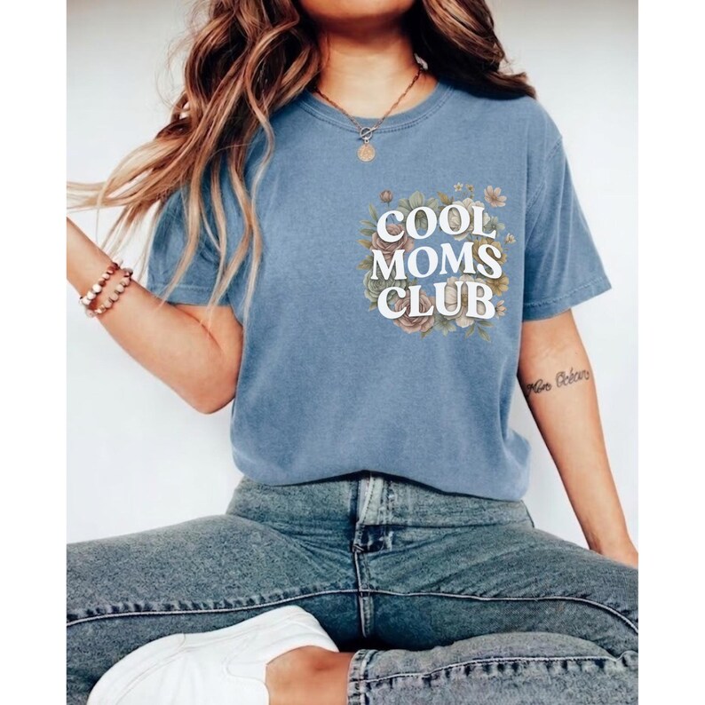 Cool Moms Club Shirt Trendy Mom Shirt Comfort Colors Tee Cute Mom Gift Mothers Day Shirt Floral Mom Shirt Blue Jean