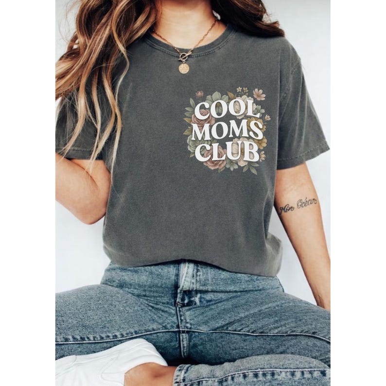 Cool Moms Club Shirt Trendy Mom Shirt Comfort Colors Tee Cute Mom Gift Mothers Day Shirt Floral Mom Shirt Pepper