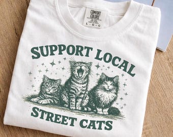 Support Local Street Cats Shirt, Funny Cat Lover Tee, Vintage Cat Graphic T-Shirt, Rescue Cat Gift, Cute Animal Lover Shirt