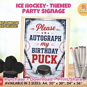 May include: Ice hockey-themed party signage with the text "Please Autograph my Birthday Puck." The sign is in a wooden frame, with hockey sticks and a puck graphic. Includes a PDF download and is available in 3 sizes.
