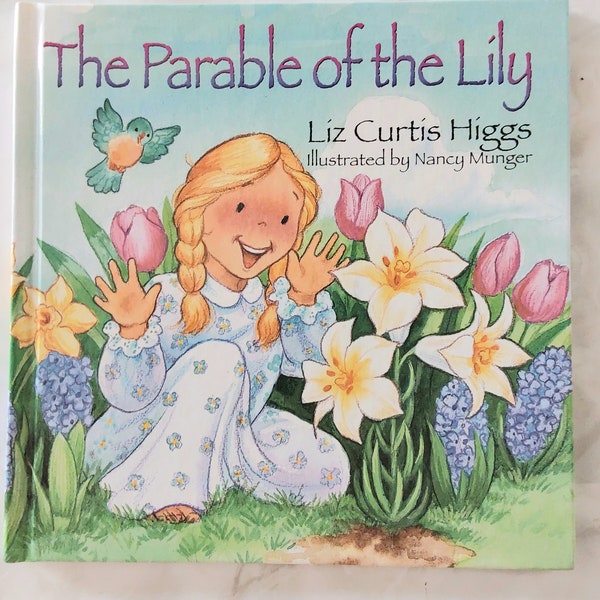 Vintage Parable of the Lily by Liz Curtis Higgs