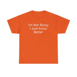 Funny Quote T-Shirt - Unisex Heavy Cotton Tee, Gift for Bossy Friends, Humor Tee, Birthday Present, Casual Wear