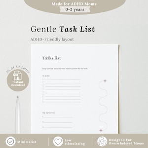 Può includere: Una lista di cose da fare stampabile bianca con il testo Made for ADHD Moms 0-2 years, Gentle Task List, ADHD-Friendly layout, Tasks list, Keep it simple. Focus on what matters and let the rest wait., To-do list e Top 3 priorities.