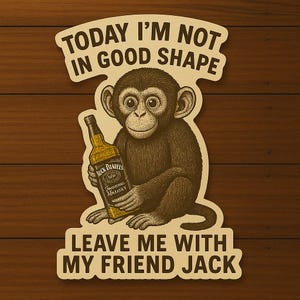Sticker Drôle Singe “Pas en forme – Laisse moi avec Jack” texte drôle, holographique, Animaux, Personnalisée, Autocollant, décoratif, Mignon