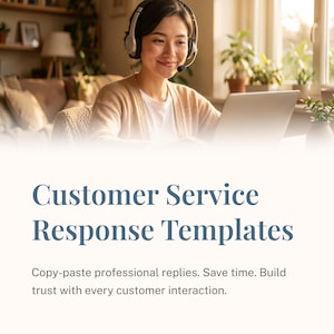May include: A woman wearing a headset smiles while working on a laptop. The image includes the text "Customer Service Response Templates" and the tagline "Copy-paste professional replies. Save time. Build trust with every customer interaction."