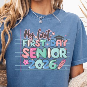 My Last First Day Senior 2026 TShirt, Back to School Class of 2026 TShirt, Retro School Shirt, Back to School Shirt, Groovy Senior TShirt