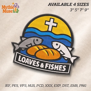 May include: Embroidered patch featuring a religious design with a cross, two fish, and two loaves of bread. The patch has a yellow sky, blue water, and the text "LOAVES & FISHES". Available in 4 sizes: 3", 5", 7", and 9".