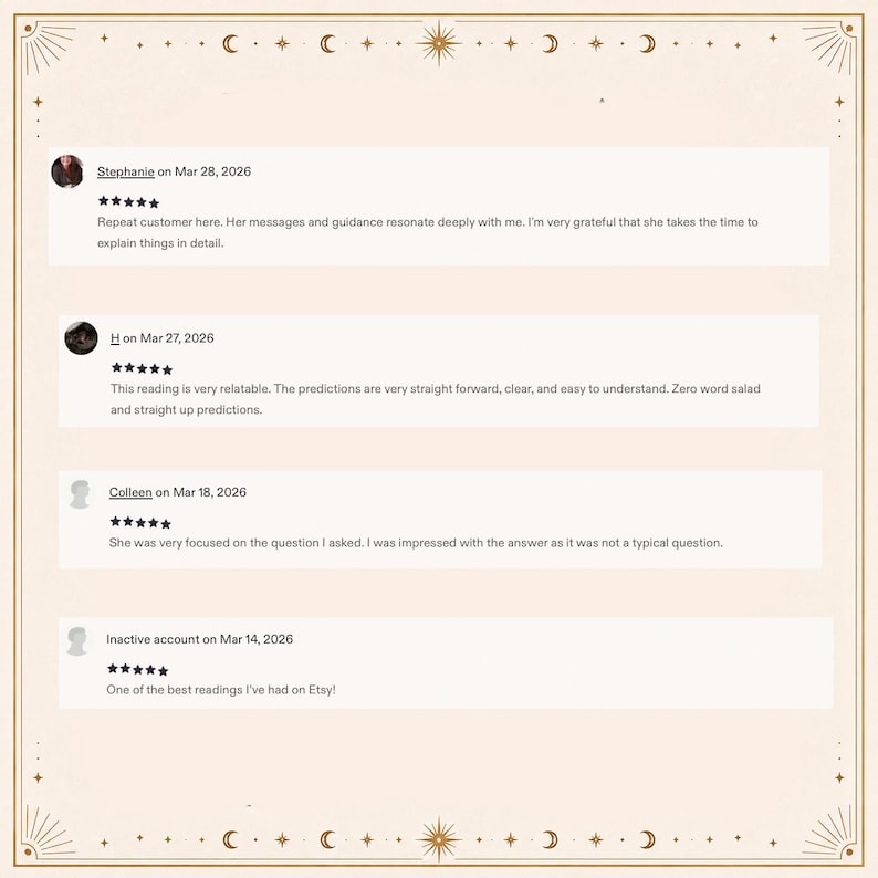 May include: A digital display of four customer reviews on a light cream background with gold celestial border accents. Each review includes a five-star rating, a date, and text from customers named Stephanie, H, Colleen, and an inactive account.