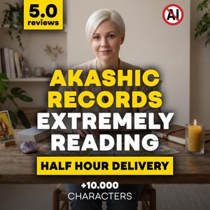 May include: An image promoting Akashic Records readings. The text includes "Akashic Records Extremely Reading" in large yellow letters. Other text includes "5.0 reviews", "Half Hour Delivery", and "+10.000 Characters". A woman is in the center of the image.