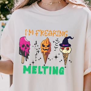 I&#39;m Freaking Melting T-Shirt: Summerween Spooky Ice Cream Tee