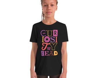 Curiosity Youth Shirt – Educational Tee, Growth Mindset Gift