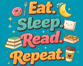 Eat Sleep Read Repeat PNG | Book Lover Quote | Reading Aesthetic Design | Bookish Shirt PNG