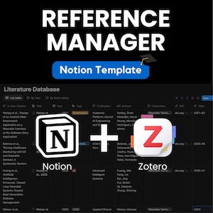 May include: A digital graphic promoting a "Reference Manager" Notion template. The image features the text "Reference Manager" and "Notion Template" in white and blue. It also includes the logos for Notion and Zotero, and a "Literature Database" section.