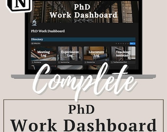 May include: A laptop screen displaying a "PhD Work Dashboard" with various sections including "Meeting Log," "Experiment Log," and "Literature Log." The word "Complete" is written across the screen in a cursive font. The Notion logo is in the top left corner.