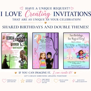 May include: A digital display featuring three distinct birthday invitation designs. The top text reads: HAVE A UNIQUE REQUEST? I LOVE CREATING INVITATIONS THAT ARE AS UNIQUE AS YOUR CELEBRATION! SHARED BIRTHDAYS AND DOUBLE THEMES! IF YOU CAN IMAGINE IT, I can create it!