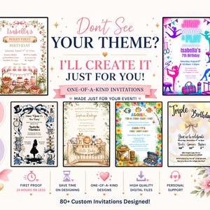May include: A digital display showcasing various custom invitation templates with themes like berry first birthday, gymnastics, tea party, baby shower, tropical luau, and triple birthday. Text includes Don't See YOUR THEME? I'LL CREATE IT JUST FOR YOU!