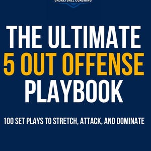 Basketball 5-Out Offense Playbook: 100 Set Plays (PDF)