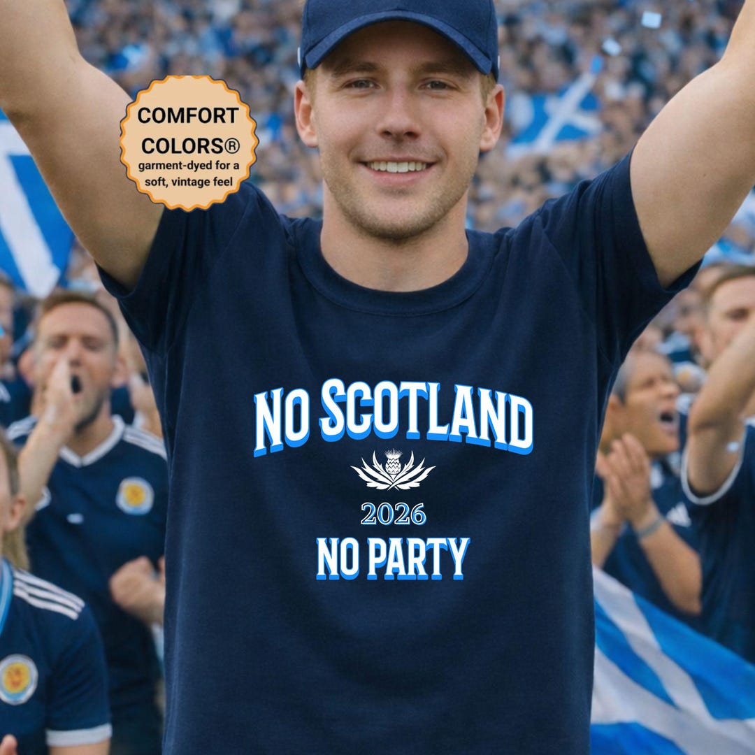 No Scotland No Party 2026 T Shirt Comfort Colors Tartan Army Shirt no-scotland-no-party-2026-t-shirt-comfort-colors-tartan-army-shirt