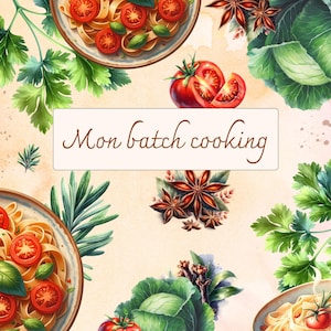Könnte beinhalten: Aquarell-Illustration mit Schalen Pasta mit Tomaten und Basilikum, umgeben von frischem Gemüse und Kräutern. Der Text "Mon batch cooking" ist enthalten.