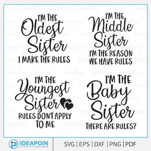 Sisters Svg Bundle, Youngest Sister Svg, I&#39;m the oldest sister I make the rules-Sister Shirt Svg, Middle Sister Gifts, Middle Sister