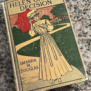 RARE Antique 1910 Helen Grants Decision Hard Cover Book by Amanda M Douglas from Lothrop Lee & Shepard Co- antique hard cover book,