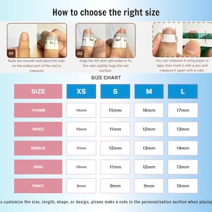 May include: Image showing instructions on how to measure nails for sizing. Includes a size chart with measurements in millimeters for thumb, index, middle, ring, and pinky fingers, ranging from XS to L. Text reads, "How to choose the right size."