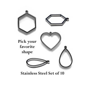 May include: A set of stainless steel jewelry findings in various shapes: a hexagon, a heart, a teardrop, and a curved shape. The text reads "Pick your favorite shape" and "Stainless Steel Set of 10".